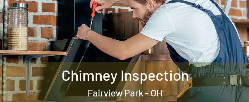 Chimney Inspection Fairview Park - OH
