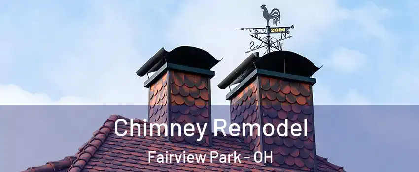 Chimney Remodel Fairview Park - OH