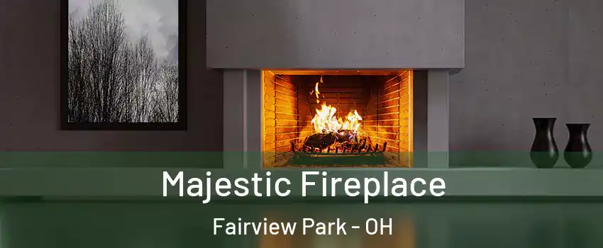  Majestic Fireplace Fairview Park - OH