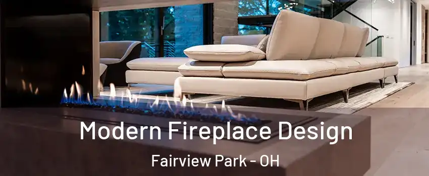  Modern Fireplace Design Fairview Park - OH